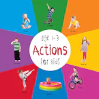 Cover of 'Actions for Kids age 1-3 (Engage Early Readers' by Dayna Martin and A.R. Roumanis 