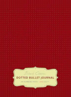 Cover of 'Large 8.5 x 11 Dotted Bullet Journal (Burgundy #4) Hardcover - 245 Numbered Pages' by Blank Classic 