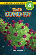 Cover of 'What Is COVID-19? (Engaging Readers, Level 4)' by Alexis Roumanis 