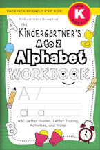 Cover of 'The Kindergarteners A to Z Alphabet Workbook' by Lauren Dick 
