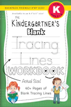 Cover of 'The Kindergartners Blank Tracing Lines Workbook (Backpack Friendly 6"x9" Size!)' by Lauren Dick 