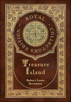 Cover of 'Treasure Island (Royal Collectors Edition) (Illustrated) (Case Laminate Hardcover with Jacket)' by Robert Louis Stevenson 