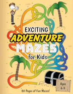 Cover of 'Exciting Adventure Mazes for Kids' by Ashley Lee 