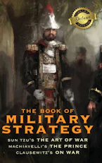 Cover of 'The Book of Military Strategy' by Sun Tzu, Niccolò Machiavelli and Carl von Clausewitz 