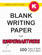 Cover of 'Blank Writing Paper for Kindergartners (Large 8.5"x11" Size!)' by Lauren Dick 