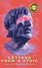 Cover of 'Letters from a Stoic (Complete) (Deluxe Library Edition)' by Lucius  Annaeus Seneca 