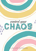 Cover of 'Control Your Chaos | To-Do List Notebook' by Blank Classic 