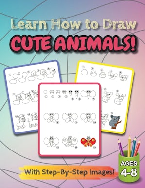 Learn How to Draw Cute Animals! - Engage Books