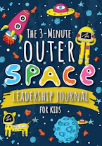 Cover of 'The 3-Minute Outer Space Leadership Journal for Kids' by Blank Classic 