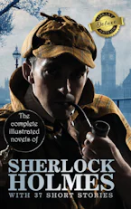 Cover of 'The Complete Illustrated Novels of Sherlock Holmes with 37 Short Stories (Deluxe Library Edition)' by Sir Arthur Conan Doyle 