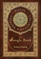 Cover of 'The Jungle Book (Royal Collectors Edition) (Case Laminate Hardcover with Jacket)' by Rudyard Kipling 