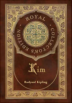 Cover of 'Kim (Royal Collectors Edition) (Case Laminate Hardcover with Jacket)' by Rudyard Kipling 
