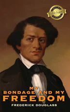 Cover of 'My Bondage and My Freedom (Deluxe Library Edition) (Annotated)' by Frederick Douglass 
