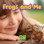 Cover of 'Frogs and Me' by Sarah Harvey 