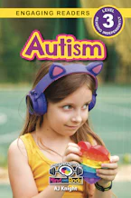 Cover of 'Autism: Understand Your Mind and Body (Engaging Readers, Level 3)' by AJ Knight and Sarah Harvey 